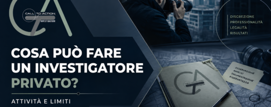 Cosa può fare un investigatore privato in Italia | CTA Academy